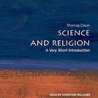 Science and Religion: A Very Short Introduction