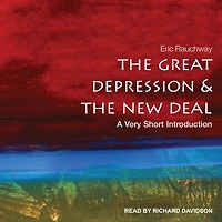 the Great Depression and New Deal: A Very Short Introduction