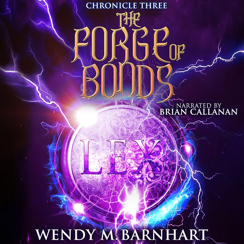 the Forge of Bonds: Chronicle Three Adventures Jason Lex