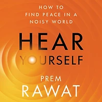 Hear Yourself: How to Find Peace a Noisy World