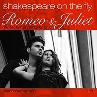 Romeo and Juliet: Shakespeare on the Fly (Abridged)