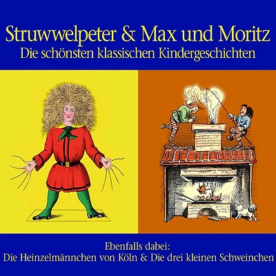 Struwwelpeter & Max und Moritz: Die schönsten klassischen Kindergeschichten (Abridged)