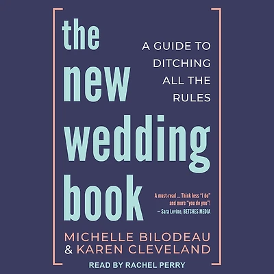 the New Wedding Book: A Guide to Ditching All Rules
