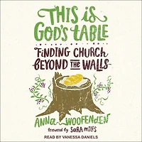 This Is God's Table: Finding Church Beyond the Walls