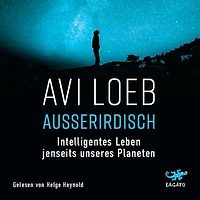 Außerirdisch: Intelligentes Leben jenseits unseres Planeten