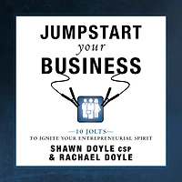Jumpstart Your Business: 10 Jolts to Ignite Entrepreneurial Spirit