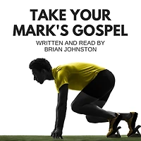 Take Your Mark's Gospel