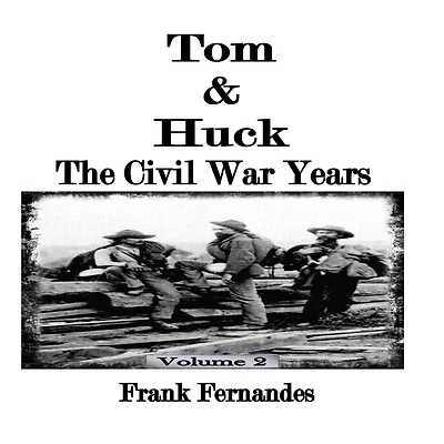 Tom & Huck: The Civil War Years