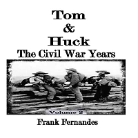 Tom & Huck: The Civil War Years
