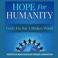 Hope for Humanity: God's Fix a Broken World