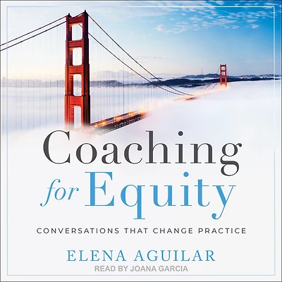 Coaching for Equity: Conversations That Change Practice