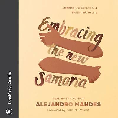 Embracing the New Samaria: Opening Our Eyes to Multiethnic Future