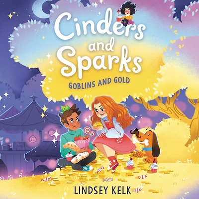 Cinders and Sparks #3: Goblins Gold