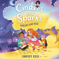 Cinders and Sparks #3: Goblins Gold