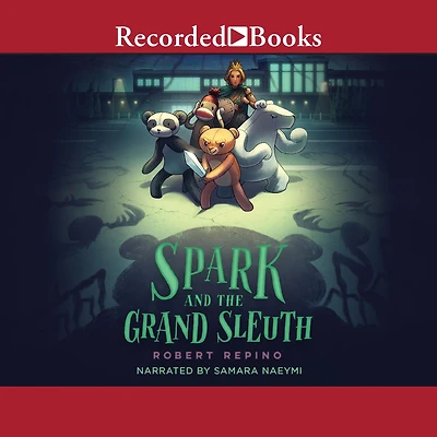 Spark and the Grand Sleuth: A Novel
