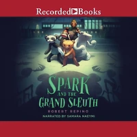 Spark and the Grand Sleuth: A Novel