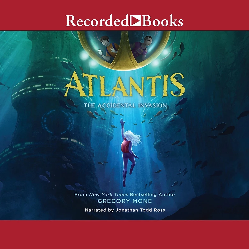 The Accidental Invasion (Atlantis Book #1)
