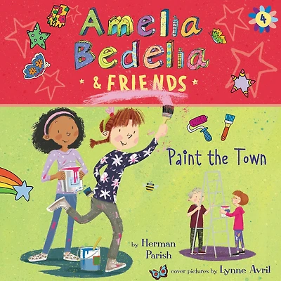Amelia Bedelia & Friends Paint the Town (Amelia #4)