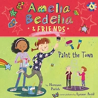 Amelia Bedelia & Friends Paint the Town (Amelia #4)