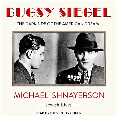 Bugsy Siegel: the Dark Side of American Dream