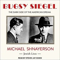 Bugsy Siegel: the Dark Side of American Dream