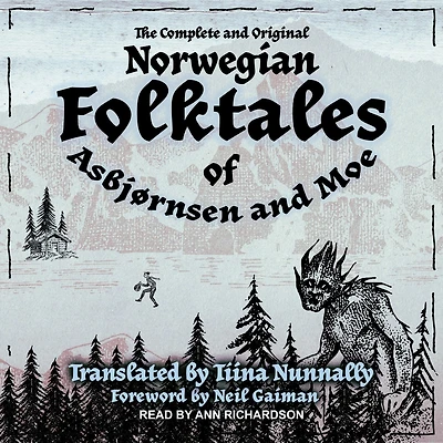 The Complete and Original Norwegian Folktales of Asbjørnsen Moe