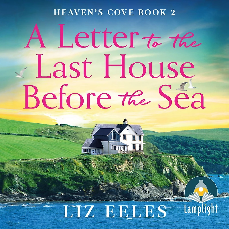 A Letter to the Last House Before the Sea: Heaven's Cove Book 2