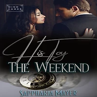 His Toy for the Weekend: Collection (Book 2)