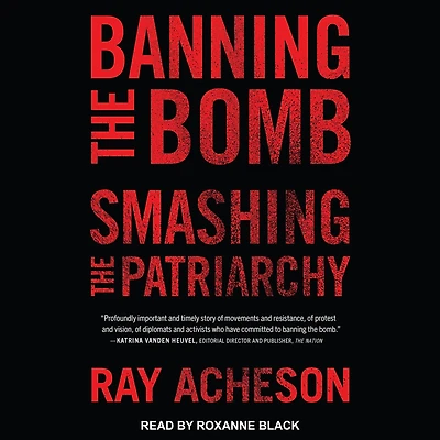 Banning the Bomb, Smashing Patriarchy