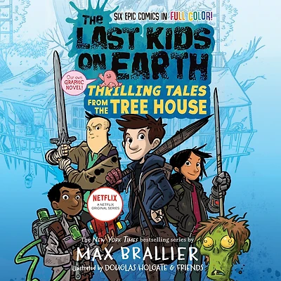 Thrilling Tales from the Tree House (Last Kids on Earth Series)