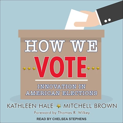How We Vote: Innovation American Elections
