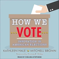 How We Vote: Innovation American Elections