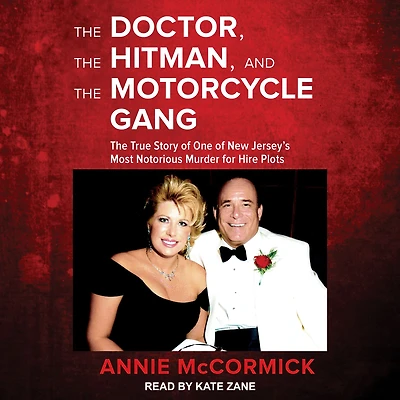 The Doctor, Hitman, and Motorcycle Gang: True Story of One New Jersey's Most Notorious Murder for Hire Plots