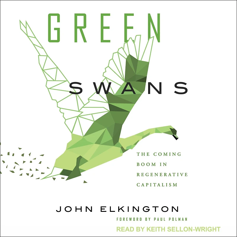 Green Swans: The Coming Boom Regenerative Capitalism