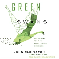 Green Swans: The Coming Boom Regenerative Capitalism