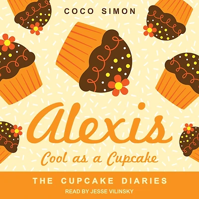 Alexis Cool as a Cupcake (Cupcake Diaries Series #8)