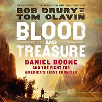 Blood and Treasure: Daniel Boone the Fight for America's First Frontier