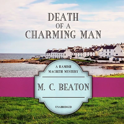 Death of a Charming Man (Hamish Macbeth Series #10)