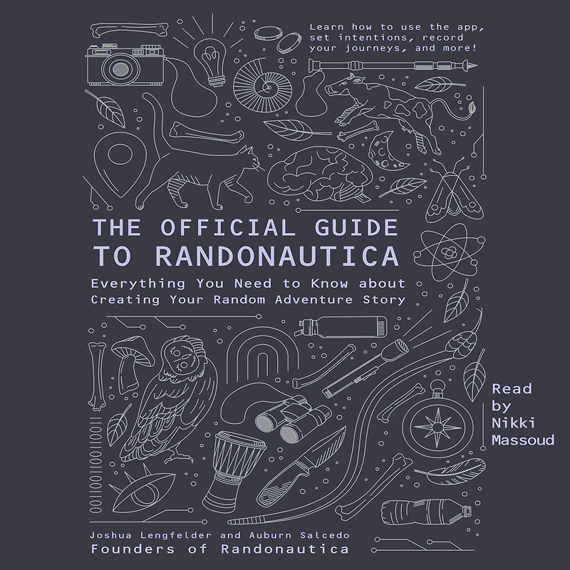 The Official Guide to Randonautica: Everything You Need Know about Creating Your Random Adventure Story