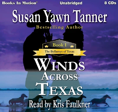 Winds Across Texas: The Bellamys of Texas, Book 1