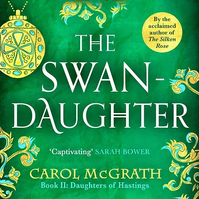 The Swan-Daughter: Daughters of Hastings Trilogy