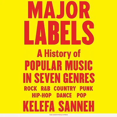 Major Labels: A History of Popular Music Seven Genres