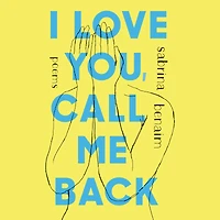 I Love You, Call Me Back: Poems