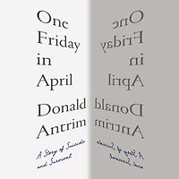 One Friday April: A Story of Suicide and Survival