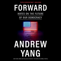 Forward: Notes on the Future of Our Democracy