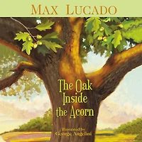 the Oak Inside Acorn