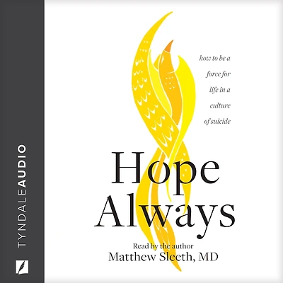Hope Always: How to Be a Force for Life Culture of Suicide