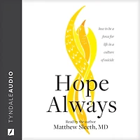 Hope Always: How to Be a Force for Life Culture of Suicide