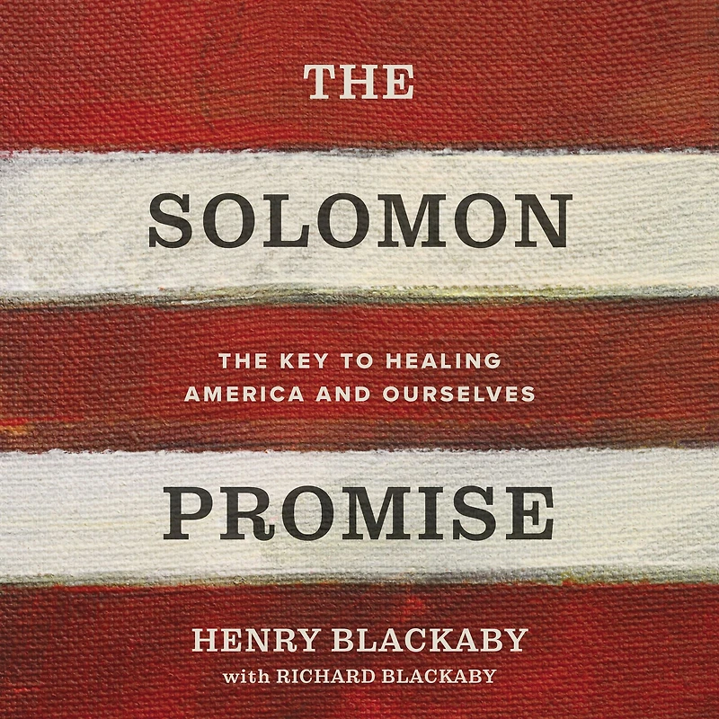 The Solomon Promise: Key to Healing America and Ourselves