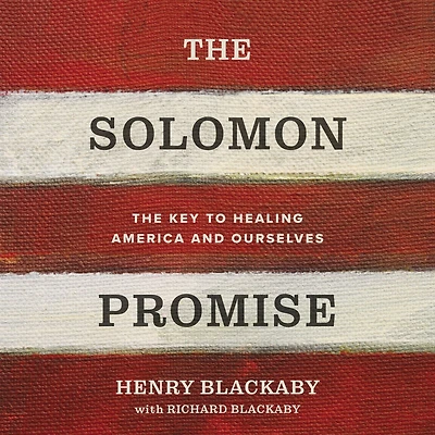 The Solomon Promise: Key to Healing America and Ourselves